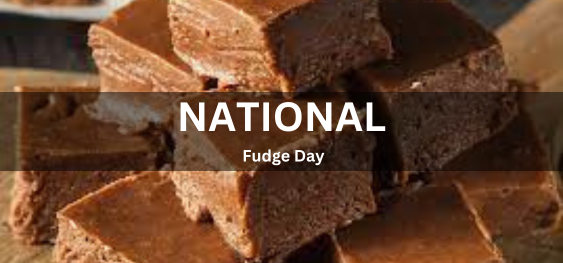 National Fudge Day [राष्ट्रीय ठग दिवस]